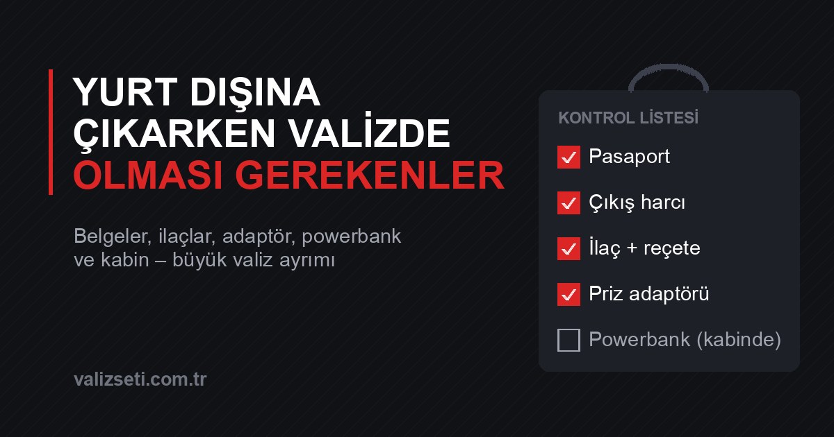 Yurt Dışına Çıkarken Valizde Olması Gerekenler